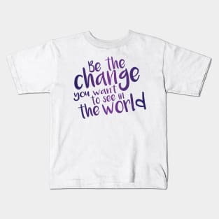 Be the Change - Purple Kids T-Shirt